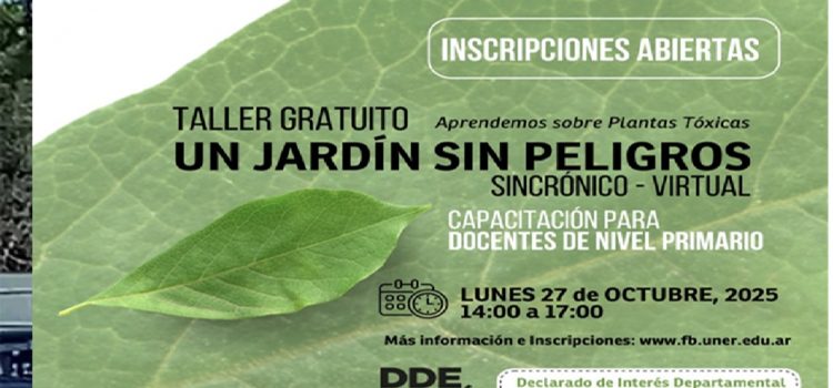 La Facultad de Bromatología UNER brindará el Taller virtual: “Un Jardín Sin Peligros: Aprendemos sobre Plantas Tóxicas”