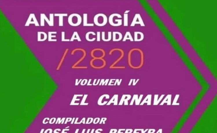 Se presenta una nueva edición de la Antología de la Ciudad 2820, dedicada al carnaval